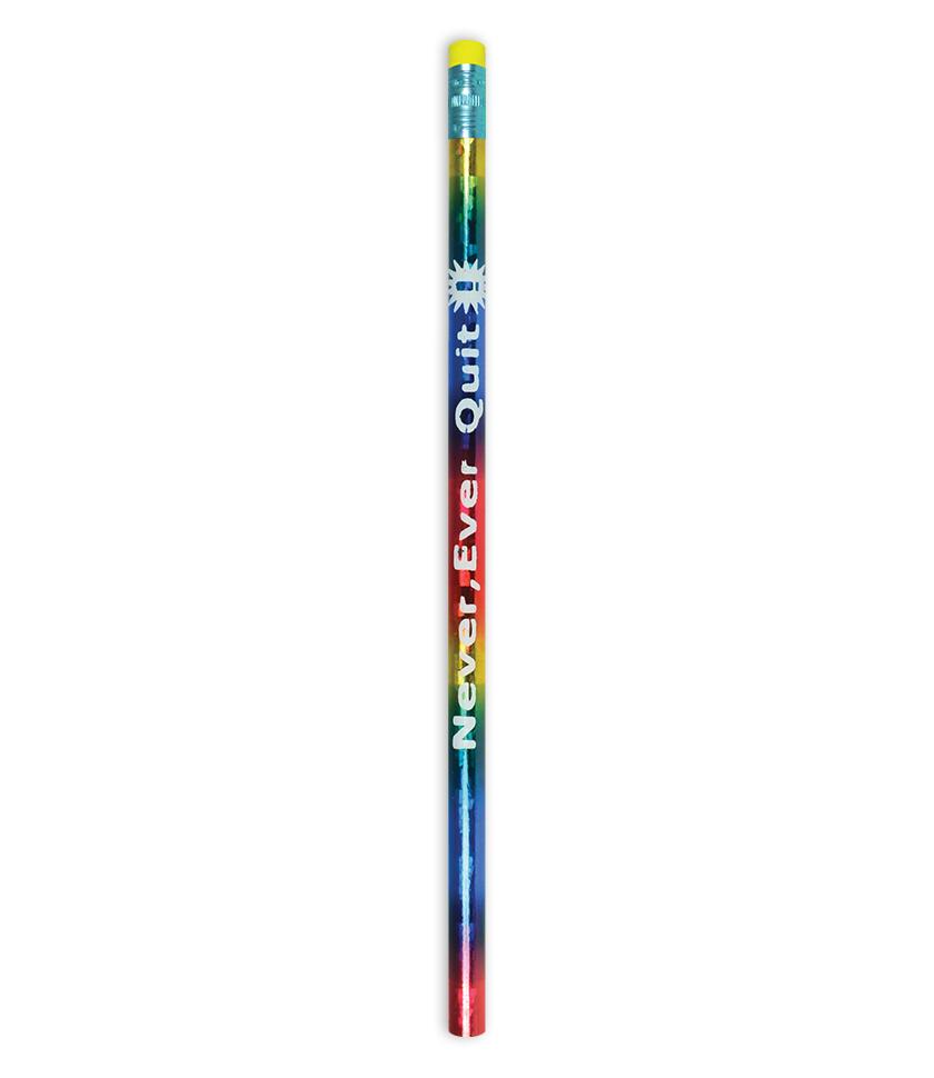 Metallic 'Never, ever quit' pencil