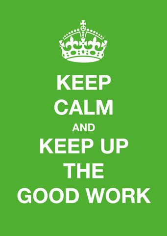 KEEP CALM and keep up the good work Postcard